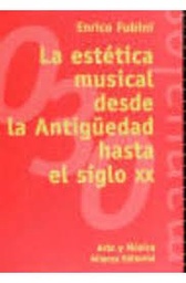[9788420681887] FUBINI.E. - ESTETICA MUSICAL DESDE ANTIGÜEDAD HASTA S.XX