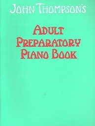 [9780711954335] THOMPSON.J. - ADULT PIANO COURSE: BOOK ONE - PREPARATORY BOOK
